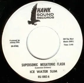 Ice Water Slim ~ Supersonic Megatonic Flash